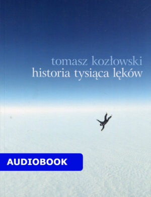 Historia tysiąca lęków – audiobook